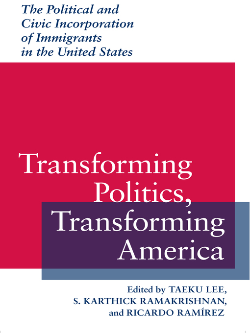 Title details for Transforming Politics, Transforming America by Taeku Lee - Available